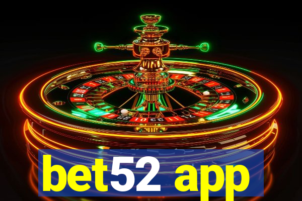 bet52 app